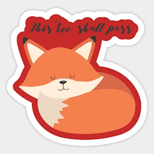 THIS TOO SHALL PASS T-SHIRT Sticker